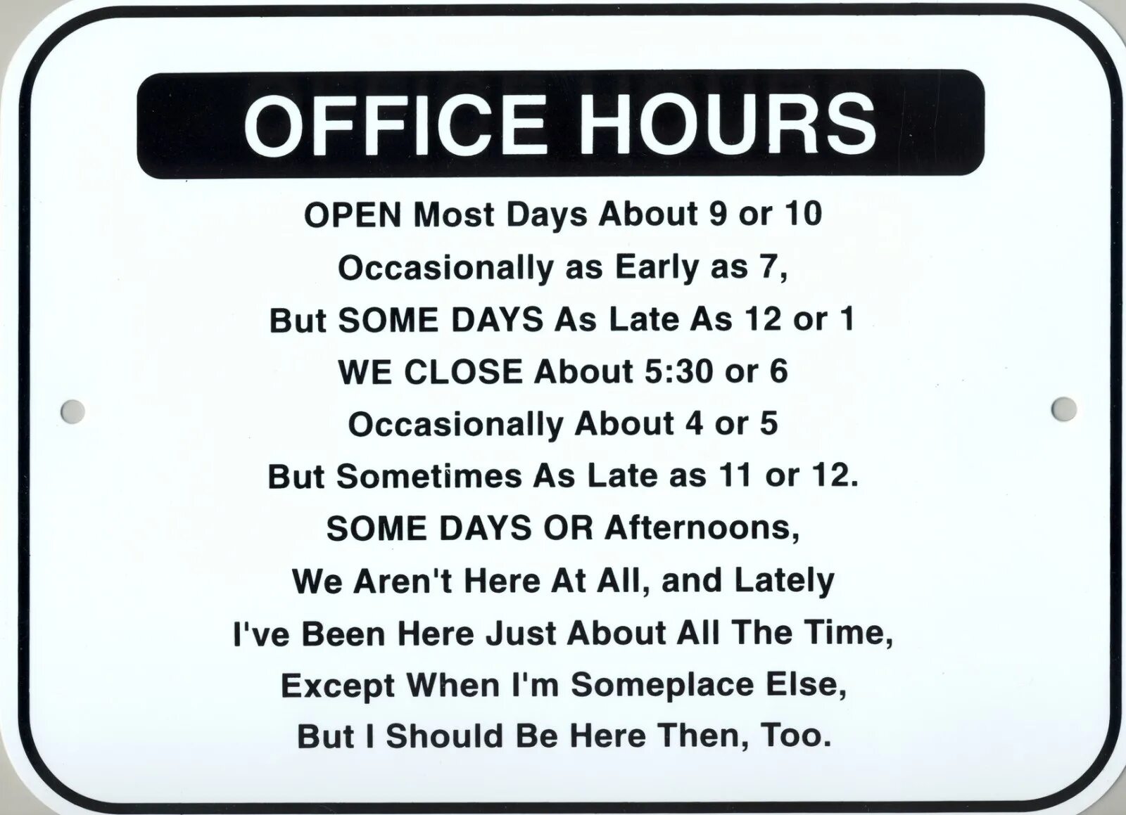 He is sometimes late