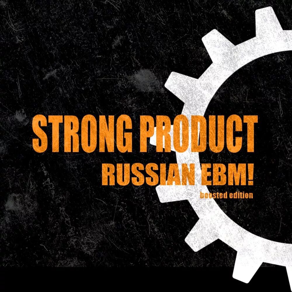 Russian EBM. Strong product. Edition one strong.