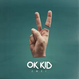 Ok kid