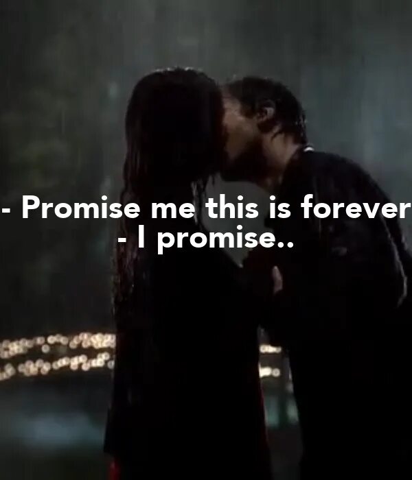 I am promise. Promise me this is Forever. I Promise. Promise me this is Forever delena. Promise Эхо.