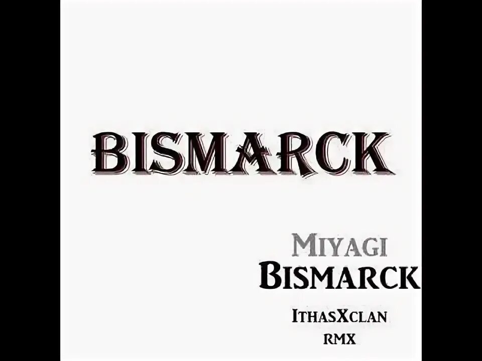 Мияги бисмарк текст. Мияги Bismarck. Bismarck Miyagi feat. TUMANIYO, Kadi. Miyagi бисмарк. Мияги обложка Bismarck.