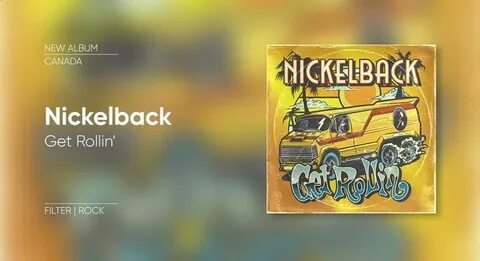 Nickelback get rollin