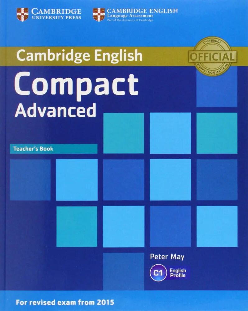 Cambridge teachers book. Compact Advanced. Compact English Cambridge. Cambridge English Advanced. Cambridge Advanced English teacher's book.