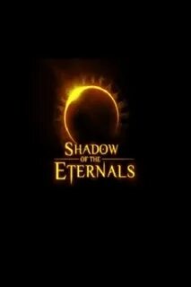 Shadow of eternals