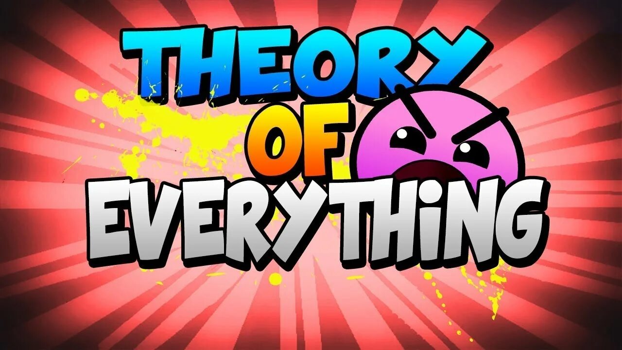 Everything dash. Геометрии Дэш. Theory of everything Geometry Dash. Геометрии Дэш теория. Теория оф эврифинг геометрии Даш.