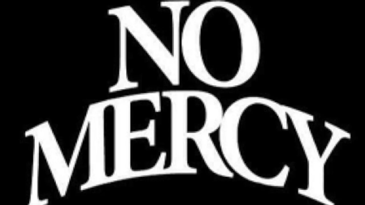 Has no mercy. No mercy. mercy надпись. no mercy надпись. мерси логотип.