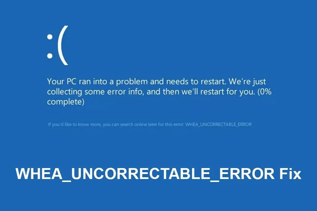 Код остановки uncorrectable error windows 10. Синий экран whea uncorrectable error. синий экран whea_uncorrectable_error windows 10. ошибка виндовс 10 whea uncorrectable error. whea uncorrectable error windows 10 при игре.