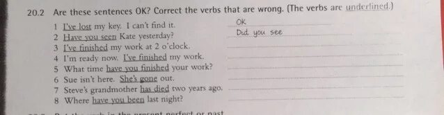 I feel very well yesterday. Correct the sentences that are wrong. Correct the sentences this that. I've Lost my Keys. Correct these sentences.