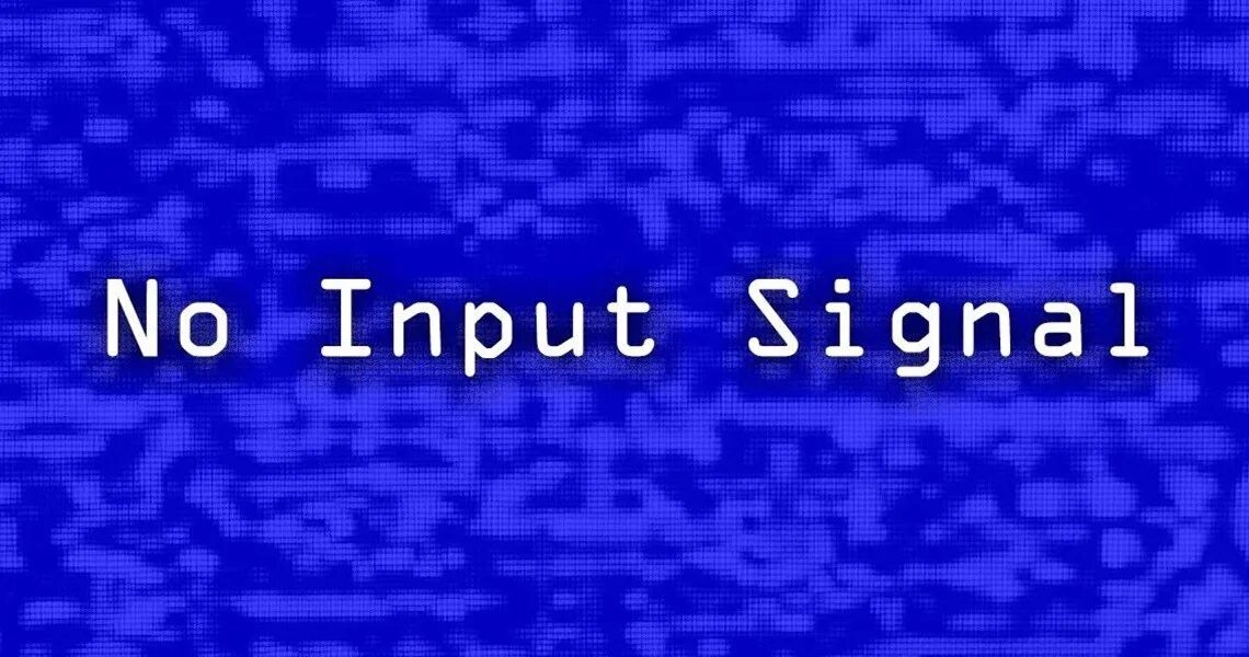 There is no input. No signal. no signal input на мониторе. no signal на синем фоне. телевизора v-home no signal.