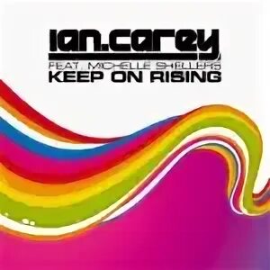 Ian carey michelle shellers keep on rising