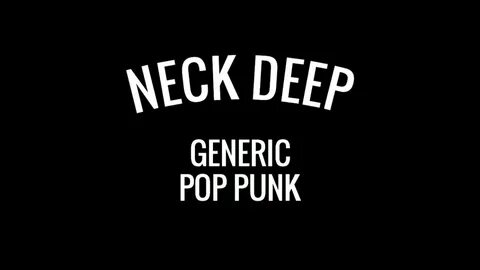 Neck deep
