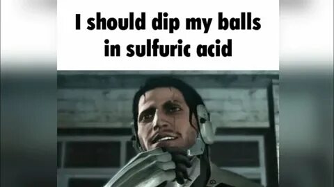 I should not myself