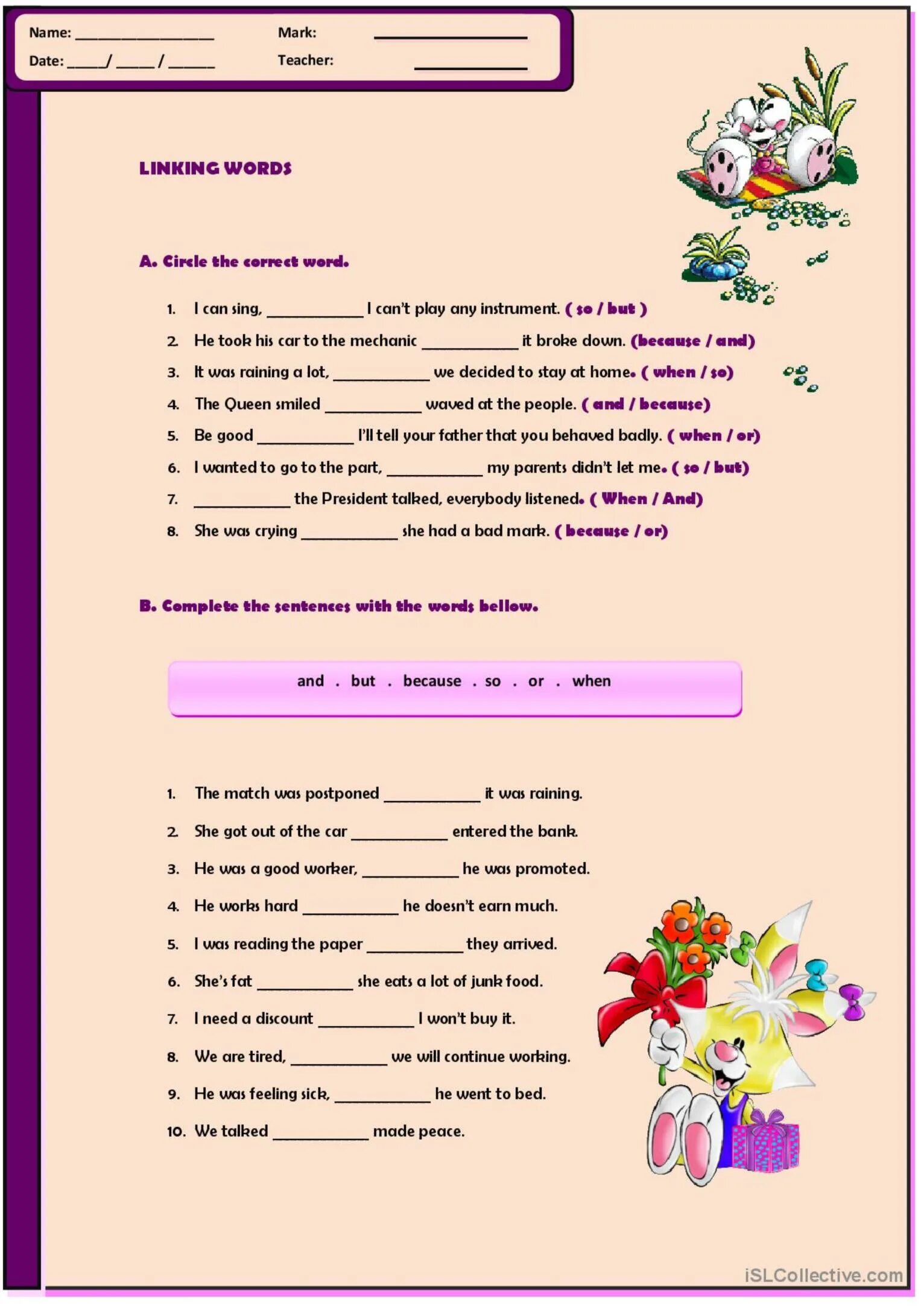 Complete the sentences with so or because