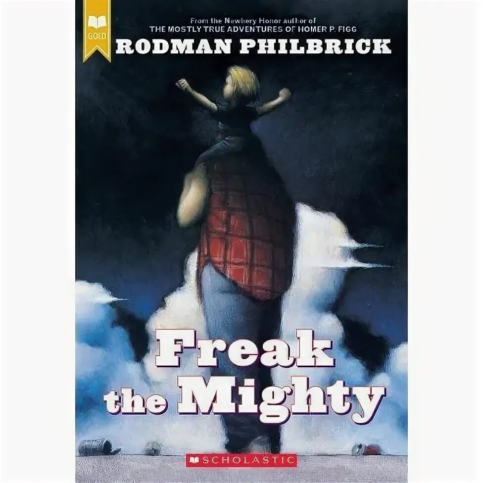 Купленный урод. Freak the Mighty. Родман Филбрик. Филбрик, Родман. Бешеная река. Freak the Mighty Summary.