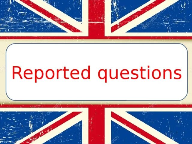 Reported questions. Правило reported questions. Reported questions 8 класс. Reported questions Rules. Write reported questions