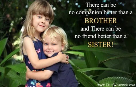 I don t have brothers or sisters