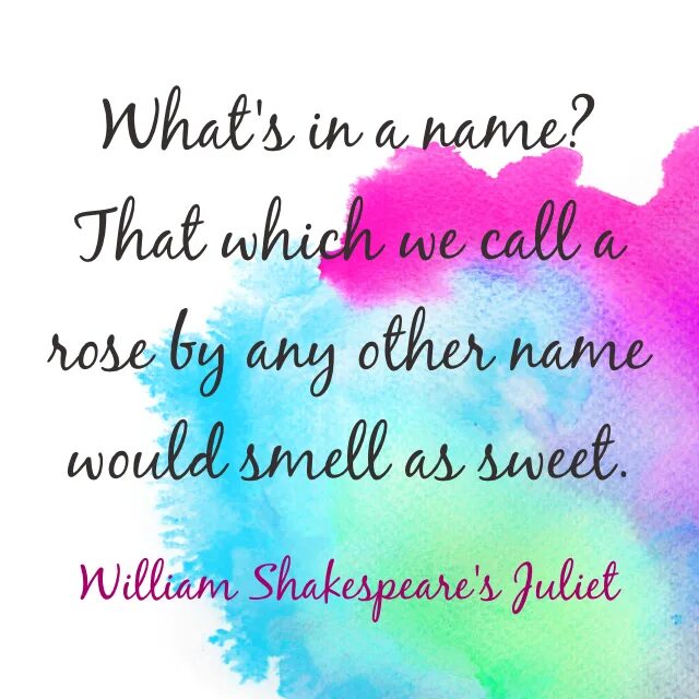 “What’s in a name? That which we Call a Rose by any other name would smell as Sweet!” (Juliet, Romeo and Juliet). A Rose by any other name would smell as Sweet. The Inci list Cosmetics. Sweet will. Please mention
