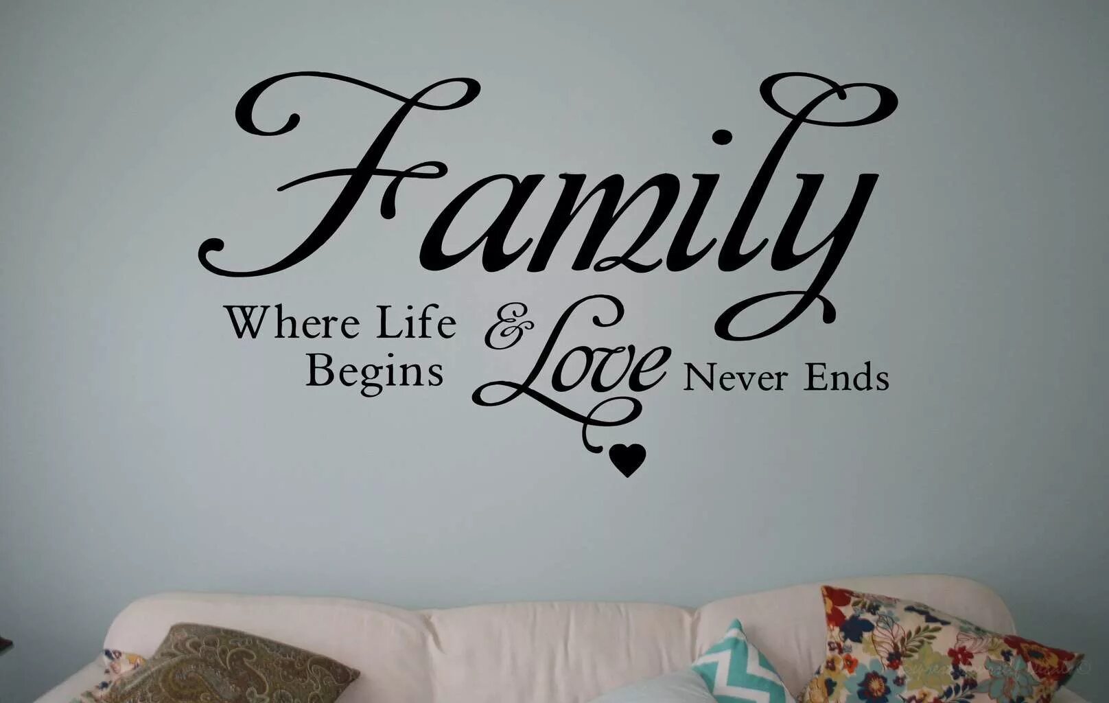We are good family. Family where Life begins and Love never ends. Надпись Family where Life begins. Love never ends. Family where Life begins and Love never ends перевод на русский.