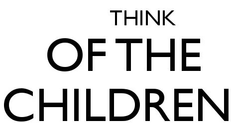 Think of the children