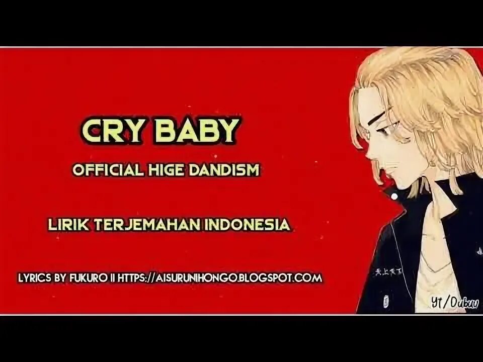 Cry baby tokyo. Cry Baby Official hige DANDISM. Official hige DANDISM - Cry Baby (Tokyo Revengers op). Official hige DANDISM. Cry Baby Official hige DANDISM на русском перевод.