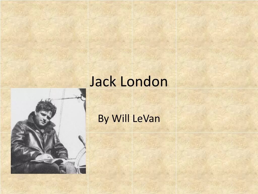 His name jack. Джек Лондон. Джек Лондон на английском. Jack London презентация. Джек Лондон на белом фоне.