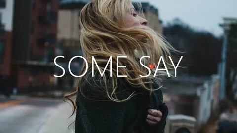 Some say but