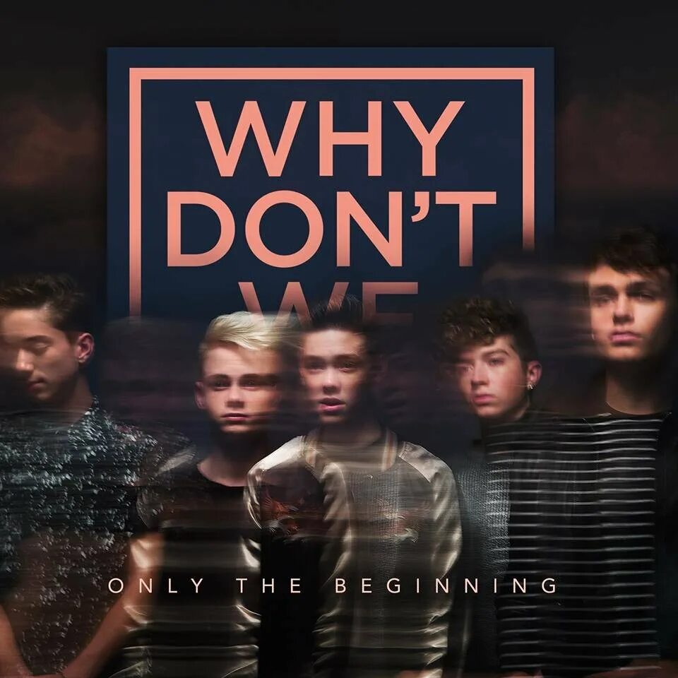 Why don t we run. Why don&#039;t we. why don&#039;t u father обложка. трек why? группа. only beginning.