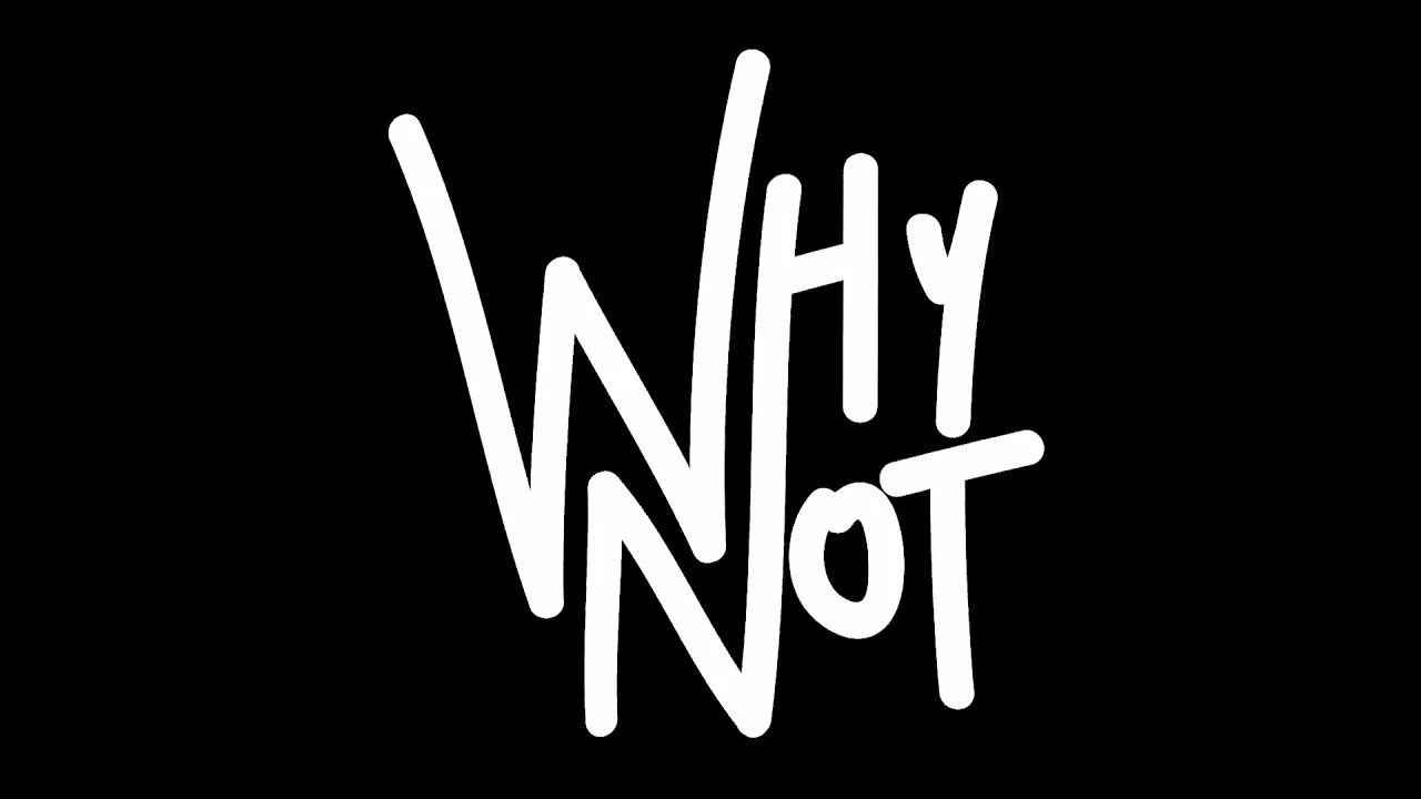 Why not i gone. Why not. why not картинки. надпись why not. why not обои.