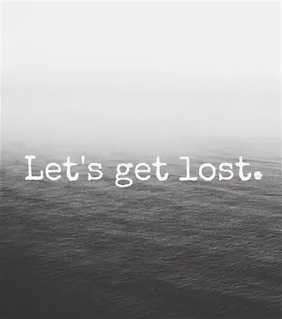 Help me i m lost. Надпись the sea inside. i&#039;m lost. lets go surf.