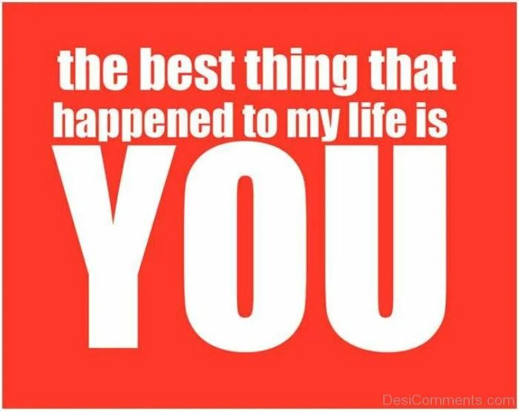 Best thing песня. The best thing. You are the best thing that happened to me. You are the best. You are the best thing that happened in my Life.