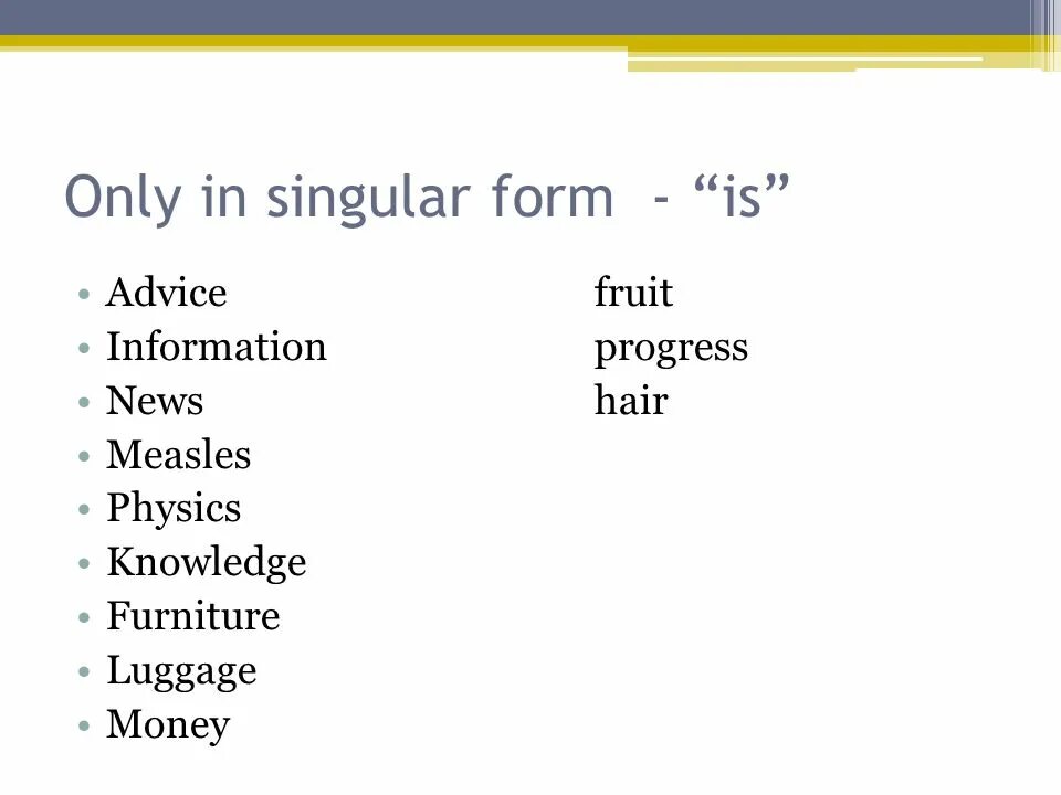 Only singular Nouns. Only plural and singular Nouns. Nouns only in singular. Singular form. Only new forms