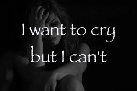 I do you cry