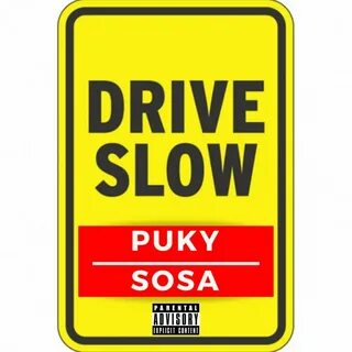 Drive slow