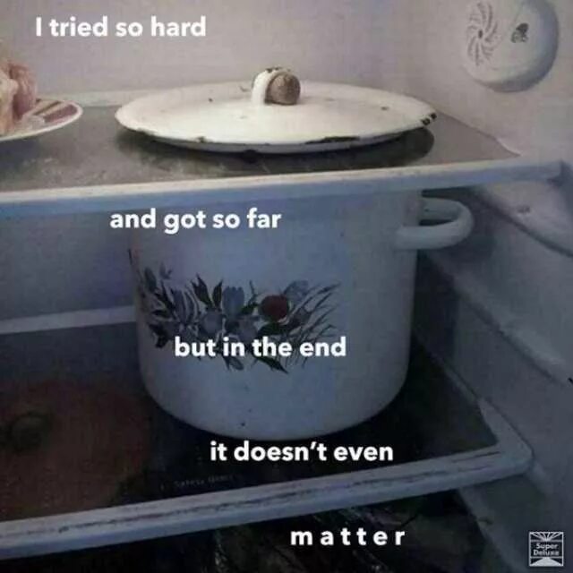 I tried i really tried but. I tried so hard. I try so hard and get so far. I tried so hard and got so far but in the end. I tried so hard and got so far текст.