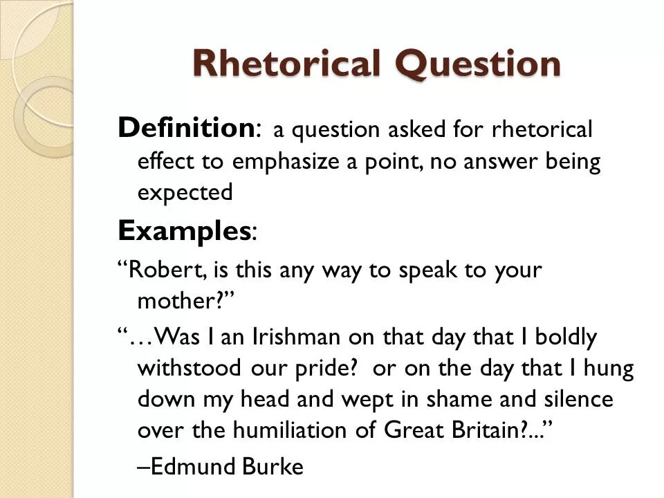 Question everyone. Rhetorical questions примеры. Rhetorical question examples. Rhetorical question in stylistics. What is rhetorical questions.