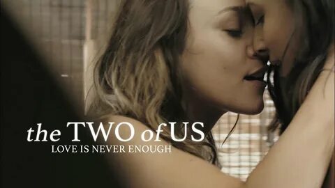 "The Two of Us," about the fear of coming out and how it ...