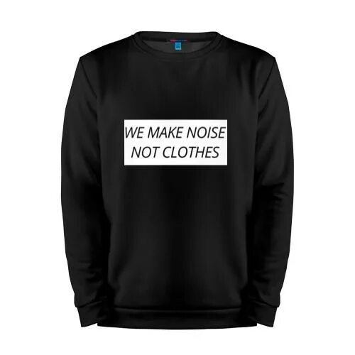 We make Noise not clothes. We make Noise not clothes обувь. Authentic одежда. Authentic Clothing Company одежда. Please don t make noise