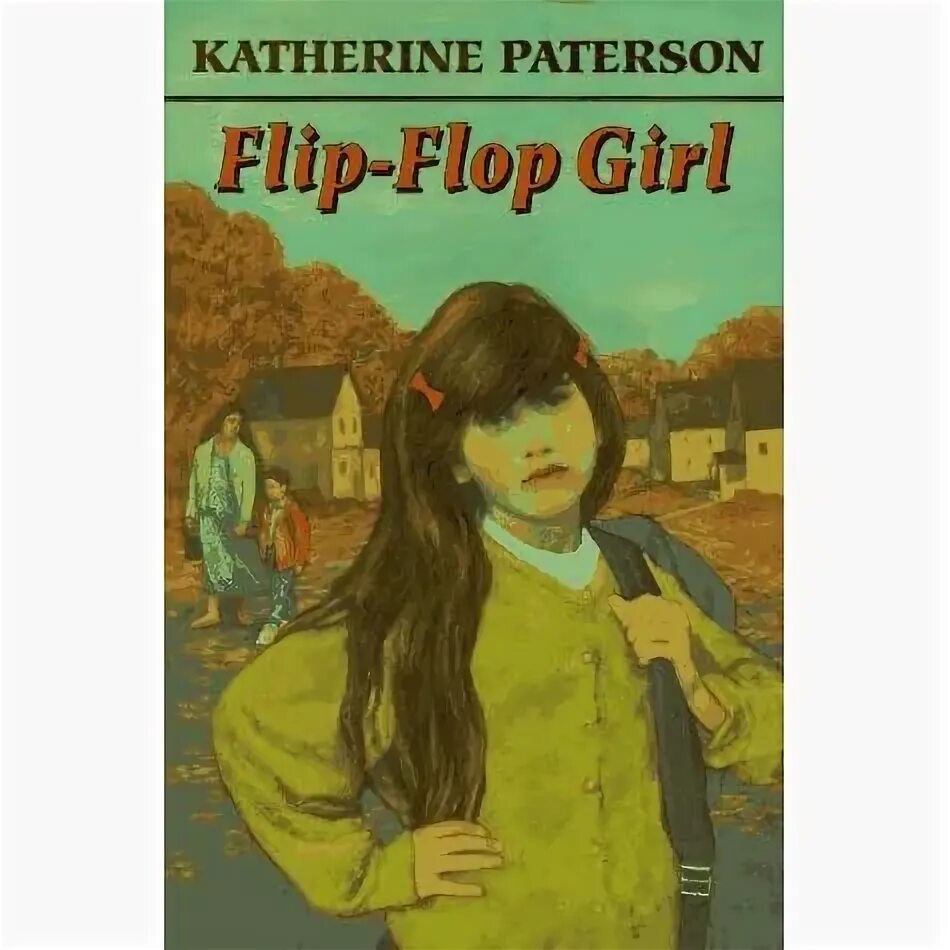File flip. Кэтрин патерсон. flip-flop girl книга. girl flop.