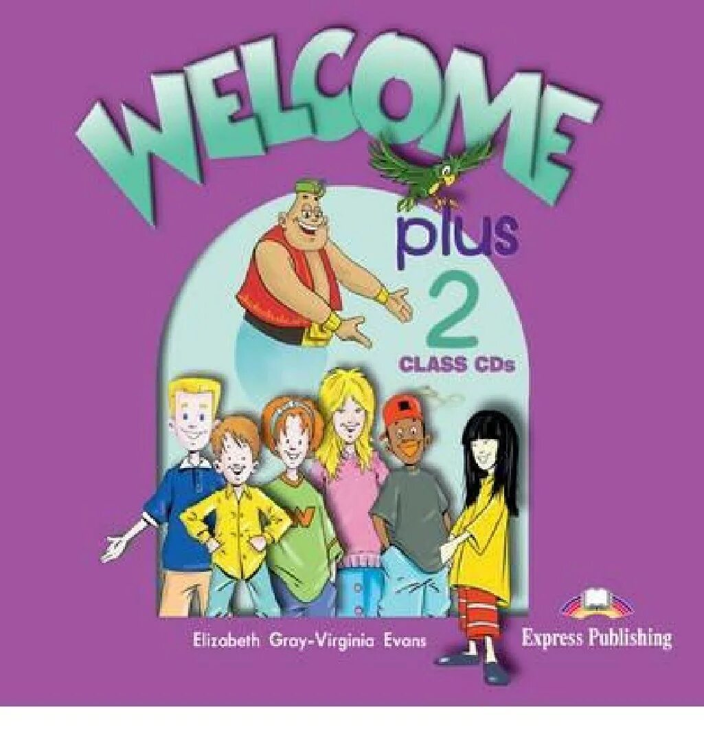 Welcome 1 3. Английский Welcome 2. Вирджиния Эванс Элизабет грей. Welcome 1 pupil's CD. Welcome 2 Elizabeth Gray, Virginia Evans.