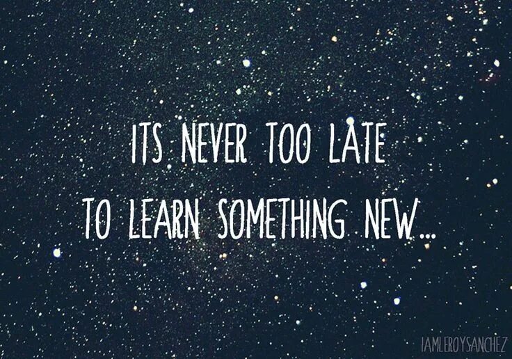 Never too late. It is never to late to learn картинка. Never too late to learn + лого. It is never too late to learn.