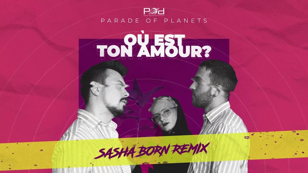 Parade of planets est ton amour. Parade of Planets группа. Où est ton amour? (DJ Sasha born Radio Edit). Parade of Planets солистка. Où est ton amour? (DJ Sasha born Extended Remix) от Parade of Planets.