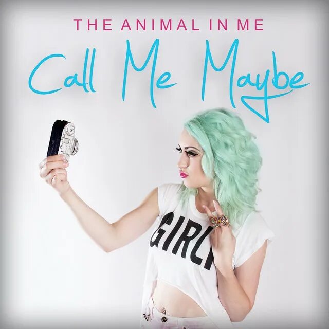 For calling maybe. The animal in me группа. the animal in me вокалистка. call me maybe обложка. carly rae jepsen call me maybe.