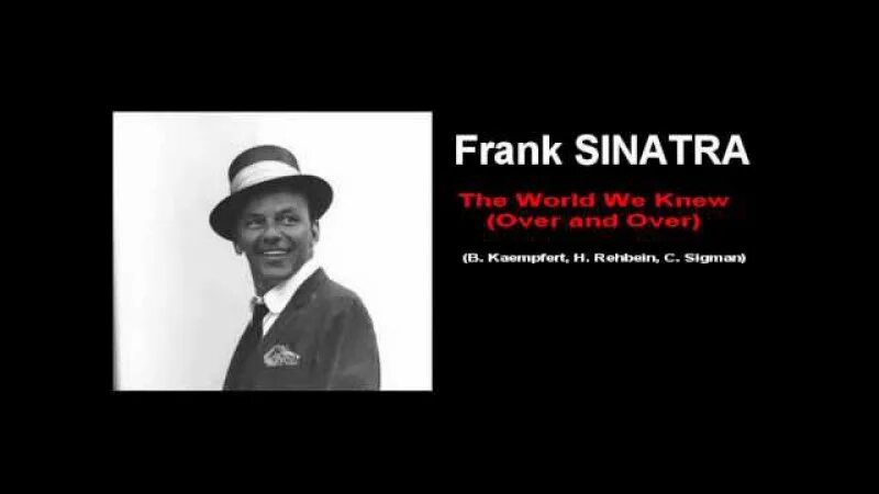 Frank Sinatra - the World we knew. Фрэнк Синатра цитата в картинках. The World we knew Frank Sinatra Ноты. Sinatra the world we know