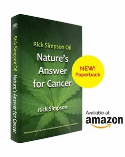 Rick Simpson Oil - Nature’s Answer for Cancer How cannabis cures or.