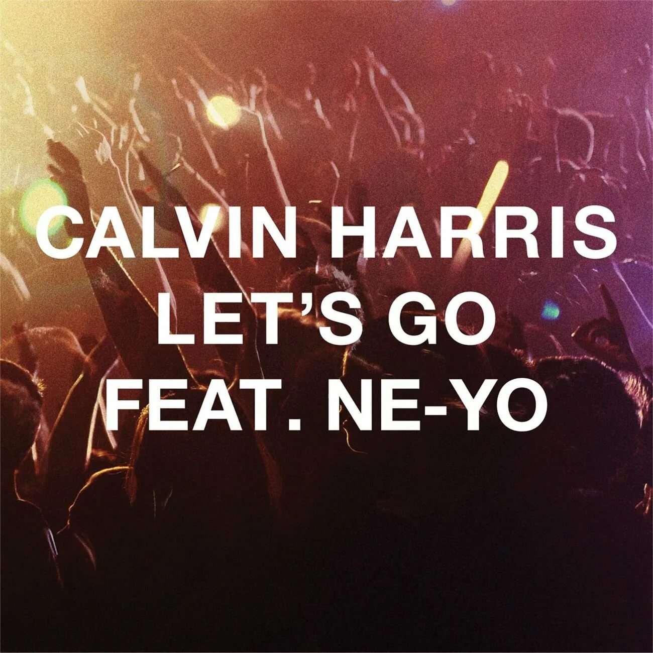 Кельвин Харрис. Calvin Harris feat. Calvin Harris ft ne-yo - Lets go. Calvin Harris 2012. Let go edit