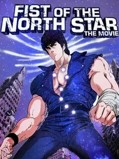 Fist Of The North Star The Movie.