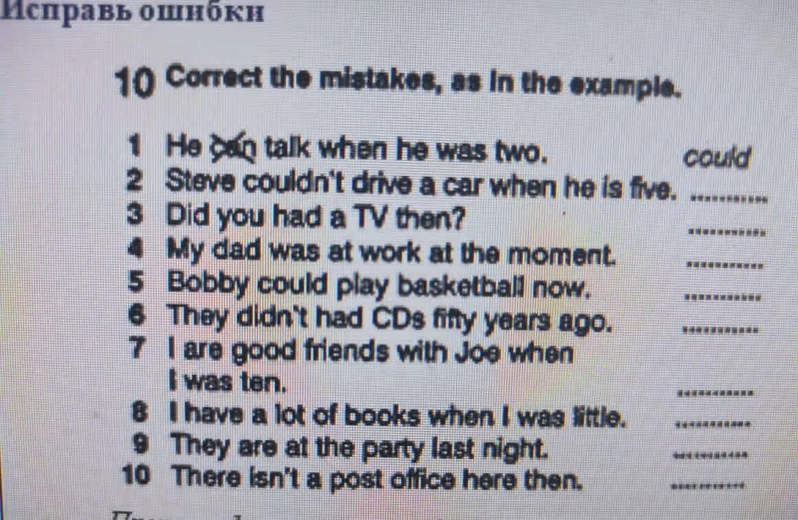 Correct the mistakes in the questions. Correct the mistakes. correct the mistakes as in the example he can talk when he was two. t2 correct the mistakes these children have bought.