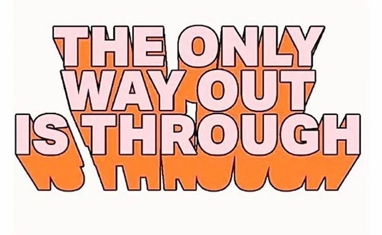 Only way game. Out is through. This is the way наклейка. The only way. The only way out is through dudş.