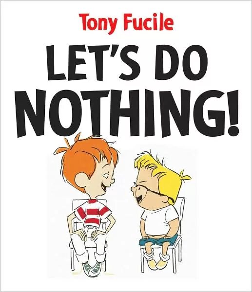 Text nothing doing. Doing nothing. The sweetness of doing nothing. Lets do nothing. Mood of doing nothing.