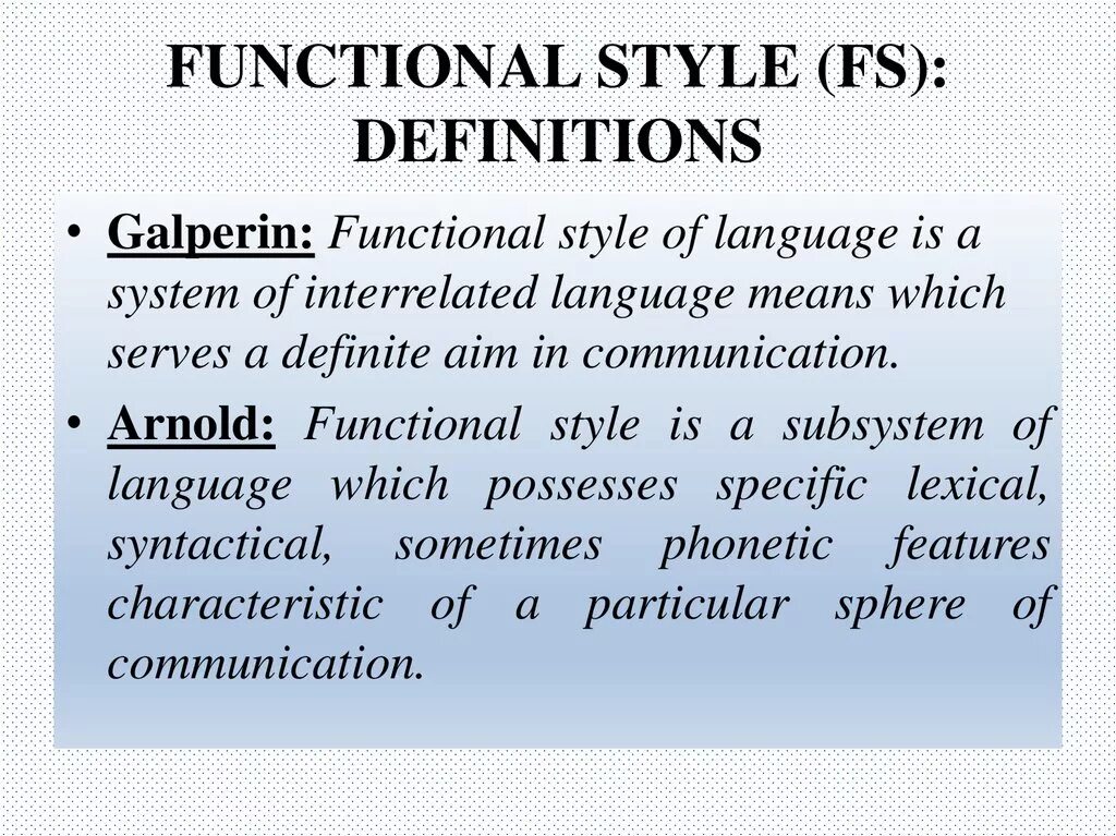 Functional Styles. Functional stylistics. Functional Styles in English. The classification of functional Styles. Language styles